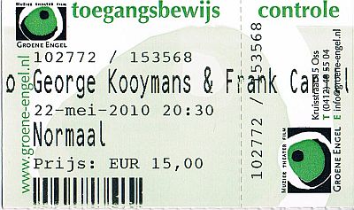 Kooymans and Carillo show ticket#102772 September 10, 2010 Groene Engel - Oss